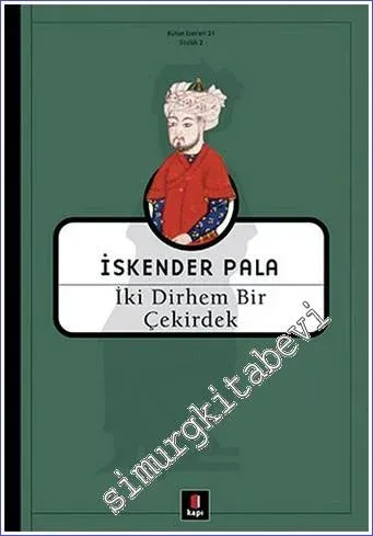 İki Dirhem Bir Çekirdek: Hikayeleriyle Deyimlerimiz -