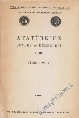 Atatürk'ün Söylev ve Demeçleri 1 - 3 (1906 - 1938) -
