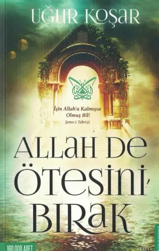 Allah De Ötesini Bırak