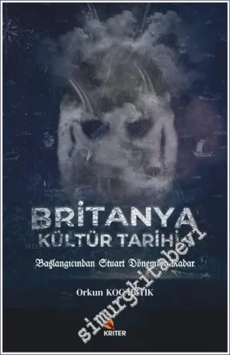 Britanya Kültür Tarihi 1 : Başlangıcından Stuart Dönemine Kadar -         2021