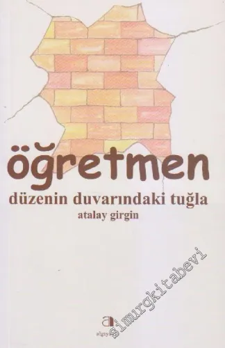 Öğretmen Düzenin Duvarındaki Tuğla -        2009