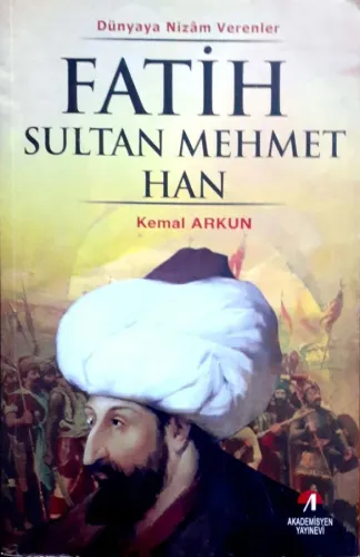 Dünyaya Nizam Verenler Fatih Sultan Mehmet Han