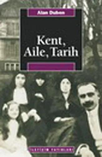 Kent, Aile, Tarih | Alan Duben | İletişim Yayınları