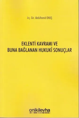 Eklenti Kavramı ve Buna Bağlanan Hukuki Sonuçlar