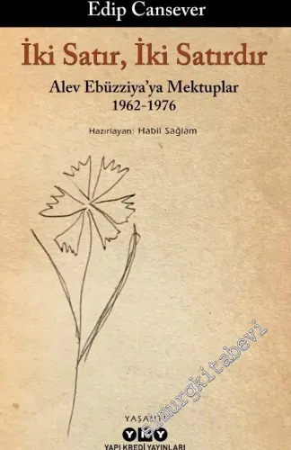 İki Satır İki Satırdır : Alev Ebüzziya'ya Mektuplar 1962 - 1976 -         2025