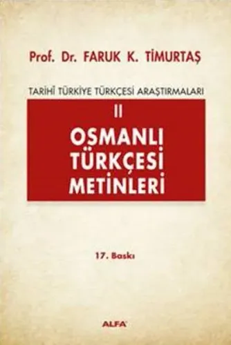 Osmanlı Türkçesi Metinleri; Tarihi Türkiye Türkçesi Araştırmaları 2