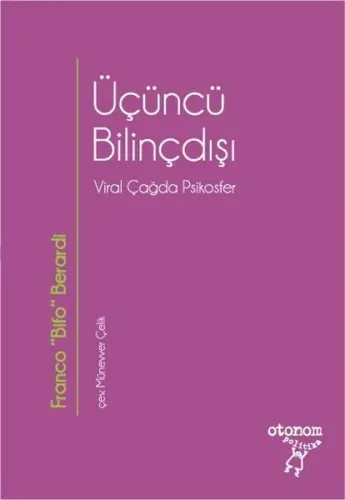 Üçüncü Bilinçdışı;Viral Çağda Psikosfer