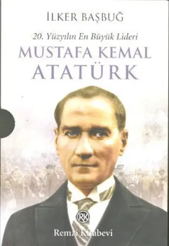 Mustafa Kemal Atatürk (2 Cilt); 20. Yüzyılın En Büyük Lideri