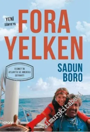 Fora Yelken - Yeni Dünya'ya : Kısmet'in Atlantik ve Amerika Seyahati -         2021