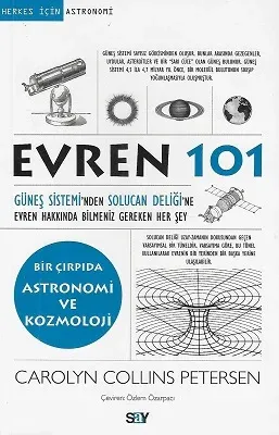 Evren 101 (Güneş Sistemi'nden Solucan Deliği'ne Evren Hakkında Bilmeniz Gereken Her Şey)