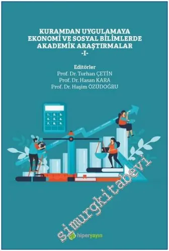 Kuramdan Uygulamaya Ekonomi ve Sosyal Bilimlerde Akademik Araştırmalar 1 -          2023
