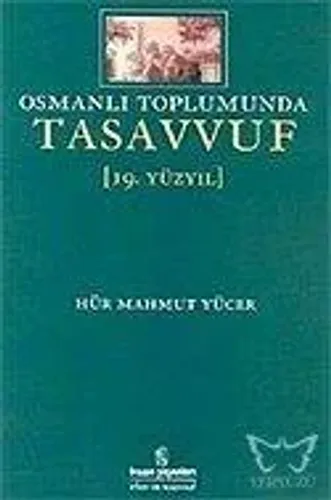 Osmanlı Toplumunda Tasavvuf - 19 Yüzyıl