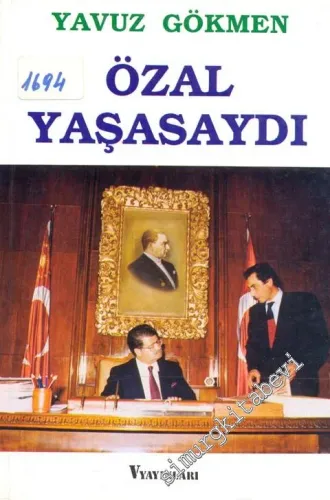 Özal Yaşasaydı -
