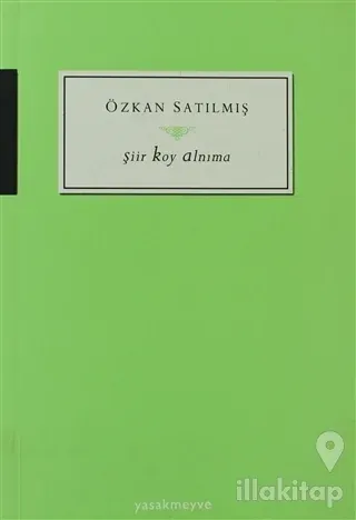 Şiir Koy Alnıma