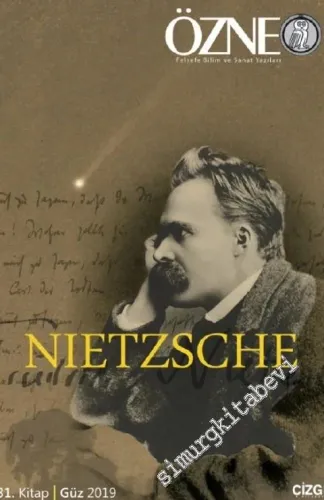 Özne Felsefe Bilim ve Sanat Yazıları - Nietzsche - Sayı: 31      Güz  2019