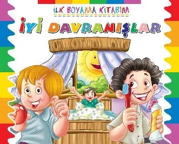 İlk Boyama Kitabım: İyi Davranışlar
