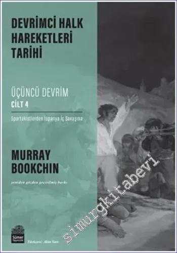 Devrimci Halk Hareketleri Tarihi: Üçüncü Devrim Cilt 4 Spartakistlerden İspanya İç Savaşına -         2023