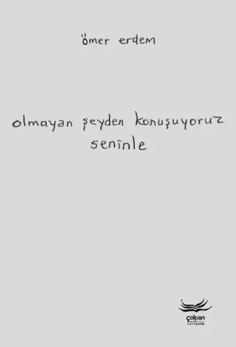 Olmayan Şeyden Konuşuyoruz Seninle