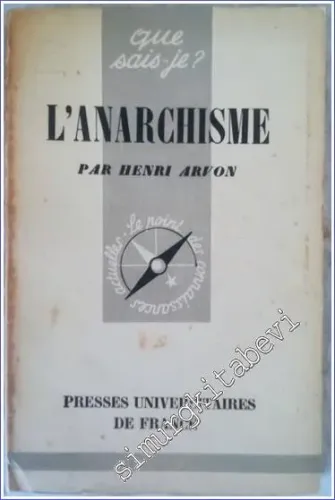 Que Sais - Je ? l’Anarchisme -