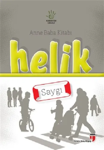 Helik Anne Baba Kitabı - Saygı