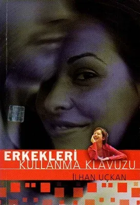 Erkekleri Kullanma Kılavuzu