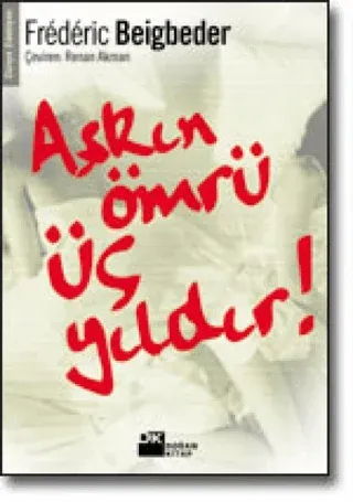 Aşkın Ömrü Üç Yıldır Frederic Beigbeder