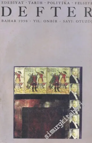 Defter: Edebiyat, Tarih, Politika, Felsefe Dergisi - Bahar 1998, Yıl 11, Sayı: 33