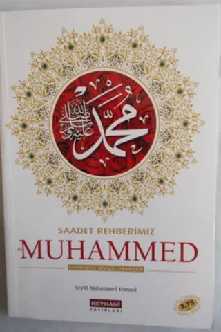 Saadet Rehberimiz Hz. Muhammed