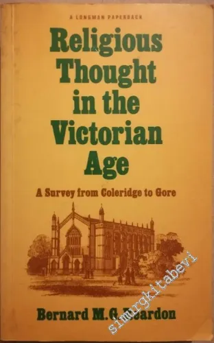 Religious Thought in the Victorian Age: A Survey from Coleridge to Gore -