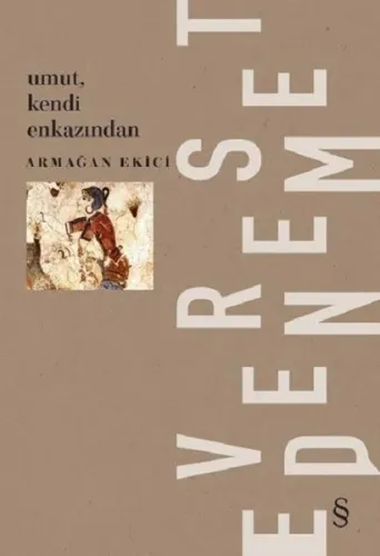 Umut, Kendi Enkazından