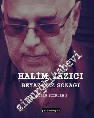Beyaz Caz Sokağı - Toplu Şiirler 2 -