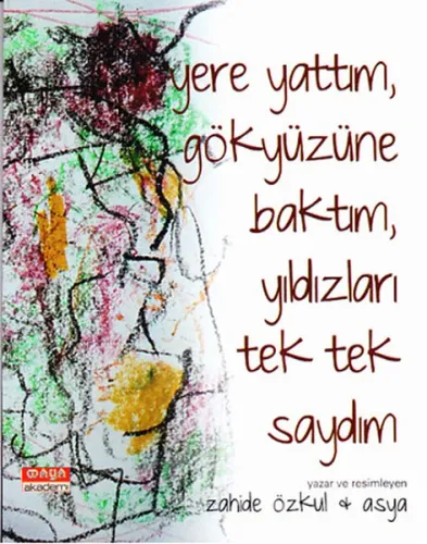Yere Yattım, Gökyüzüne Baktım, Yıldızları Tek Tek Saydım