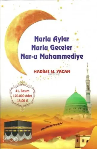 Nurlu Aylar Nurlu Geceler Nur-u Muhammediye | benlikitap.com