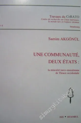 Une Communauté, Deux États: La Minorité Turco - Musulmane de Thrace Occidentale -         1999