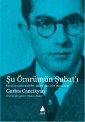 Şu Ömrümün Şubat'ı: Genç Bir Şairden Şiirler, Düzyazılar, İzler