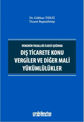 Dış Ticarete Konu Vergiler ve Diğer Mali Yükümlülükler