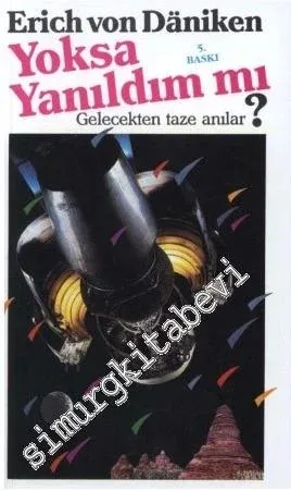 Yoksa Yanıldım mı ? Gelecekten Taze Anılar -