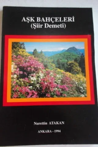 Aşk Bahçeleri ( Şiir Demeti )