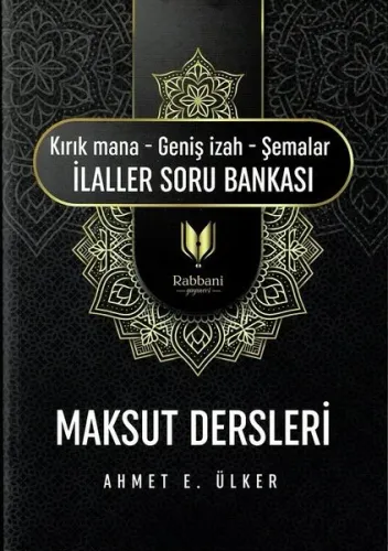 Maksut Dersleri;(kırık Mana – Geniş İzah – Şemalar İlaller Soru Bankası )
