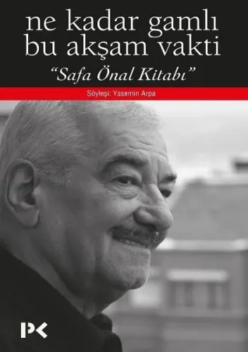 Ne kadar gamlı bu akşam vakti; ‘Safa Önal Kitabı'