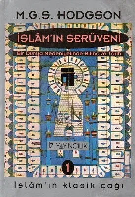 İslam'ın Serüveni Bir Dünya Medeniyetinde Bilinç ve Tarih 3 Cilt Takım Eser