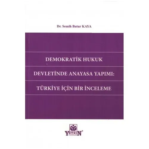 Demokratik Hukuk Devletinde Anayasa Yapımı