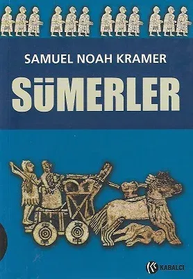 Sümerler Tarihleri, Kültürleri ve Karakterleri
