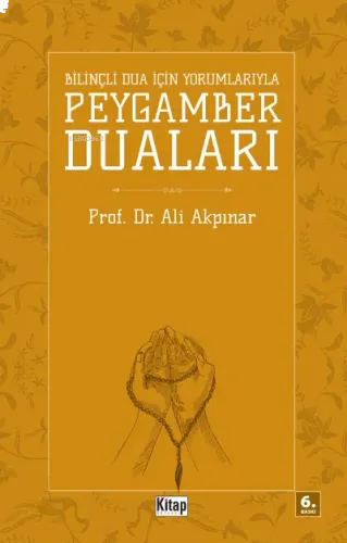 Bilinçli Dua İçin Peygamber Duaları