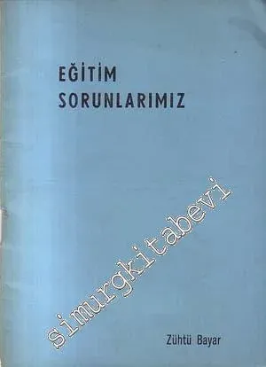 Eğitim Sorunlarımız  -