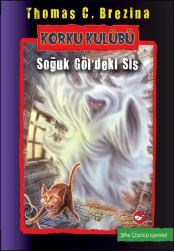 Korku Kulübü; Soğuk Göl'deki Sis