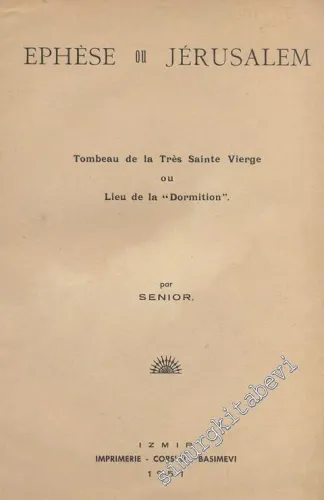 Ephese Maison de la Tres Sainte Vierge ou Lie de la “Dormition” -        1951
