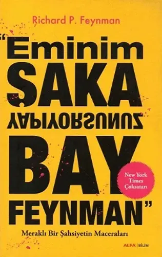 Eminim Şaka Yapıyorsunuz Bay Feynman - Meraklı Bir Şahsiyetin Maceraları