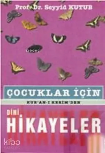 Çocuklar İçin Kur'an-ı Kerimden Dini Hikayeler - Ravza Yayınları - Sel