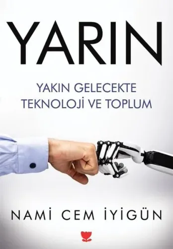 Yarın - Yakın Gelecekte Teknoloji ve Toplum